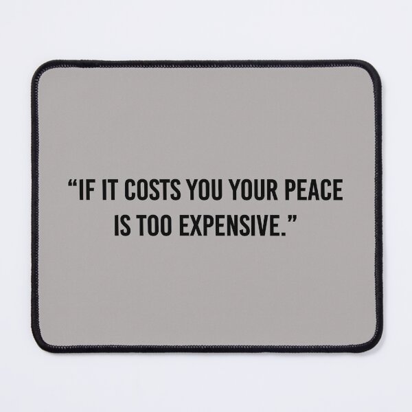 Item preview, If it costs you your Peace is too expensive - quote No3 designed and sold by angelisart.