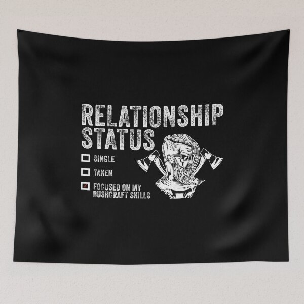Item preview, Relationship Status Focused on my Bushcraft Skills  designed and sold by boomthetees.