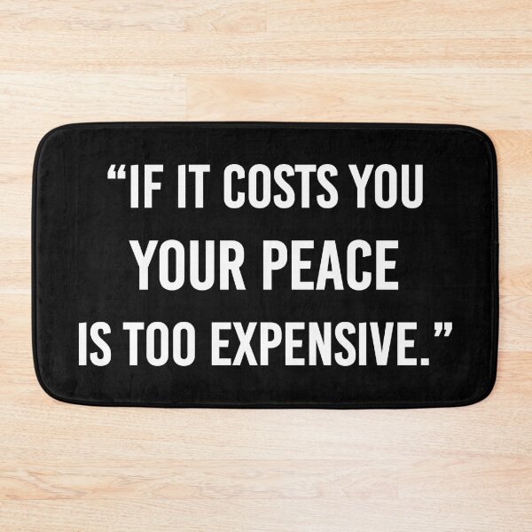 Item preview, If it costs you your Peace is too expensive - quote No3 white designed and sold by angelisart.