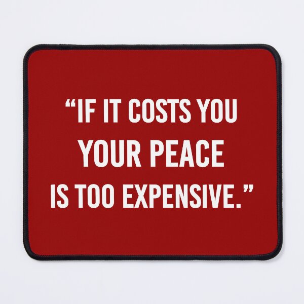 Item preview, If it costs you your Peace is too expensive - quote No3 white designed and sold by angelisart.