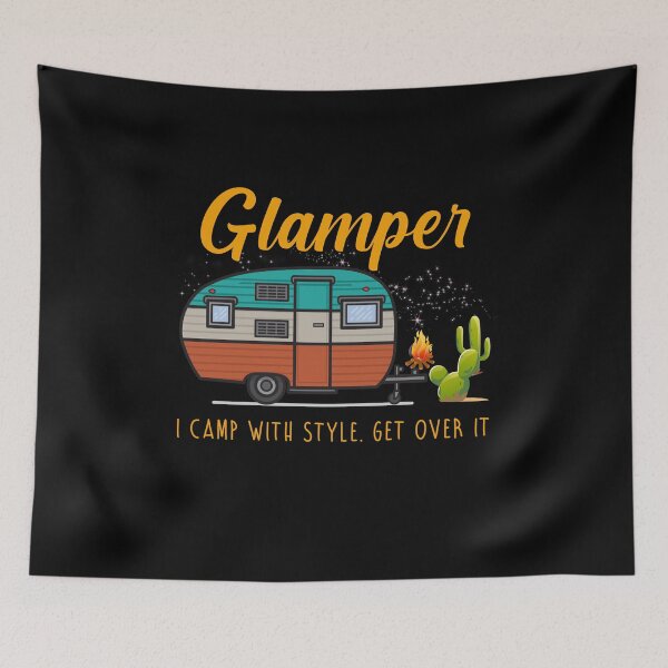 Item preview, Glamper I camp with style get over it  designed and sold by boomthetees.