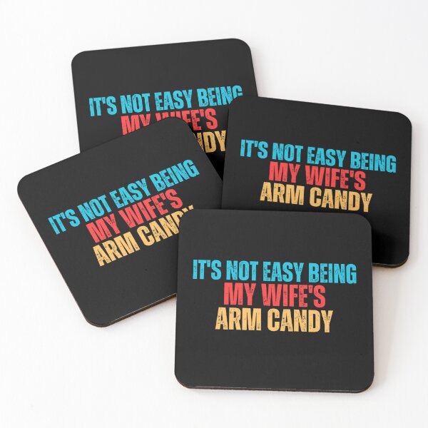 Item preview, it's not easy being my wife's arm candy designed and sold by vensoos.