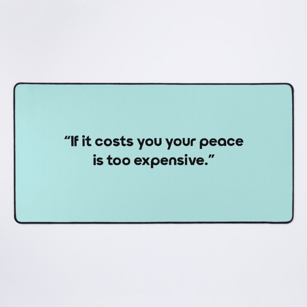 Item preview, If it costs you your Peace is too expensive - quote No4 designed and sold by angelisart.