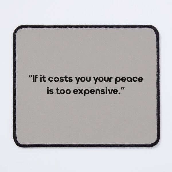 Item preview, If it costs you your Peace is too expensive - quote No4 designed and sold by angelisart.