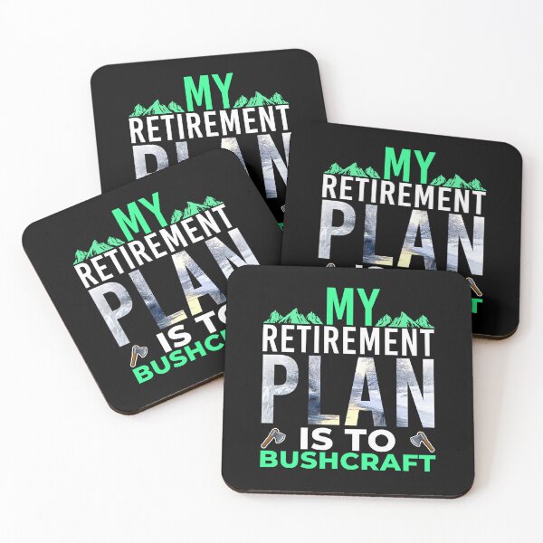 Item preview, My Retirement Plan Bushcraft  designed and sold by boomthetees.