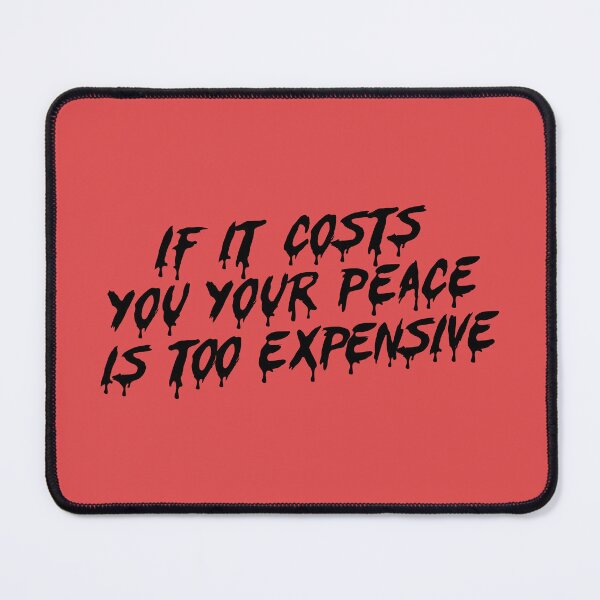 Item preview, If it costs you your Peace is too expensive - quote No5 designed and sold by angelisart.