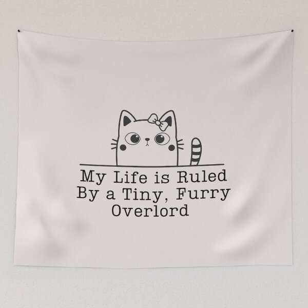 Item preview, Cute Cat My life is Ruled By a Tiny Furry Overlord  designed and sold by Cheeeeky.