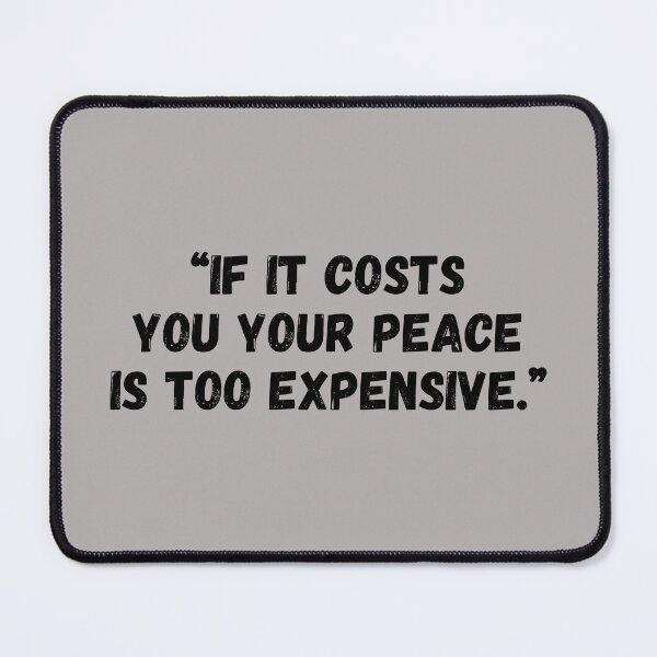 Item preview, If it costs you your Peace is too expensive - quote No6 designed and sold by angelisart.