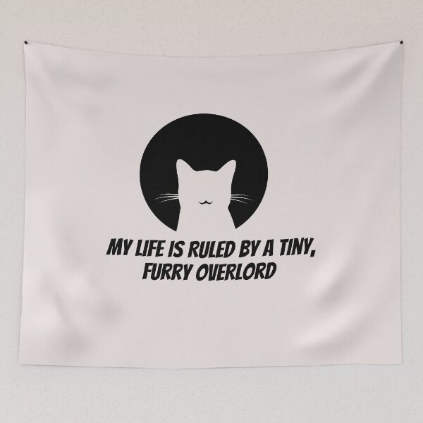 Item preview, My life is Ruled By a Tiny Furry Overlord  designed and sold by Cheeeeky.
