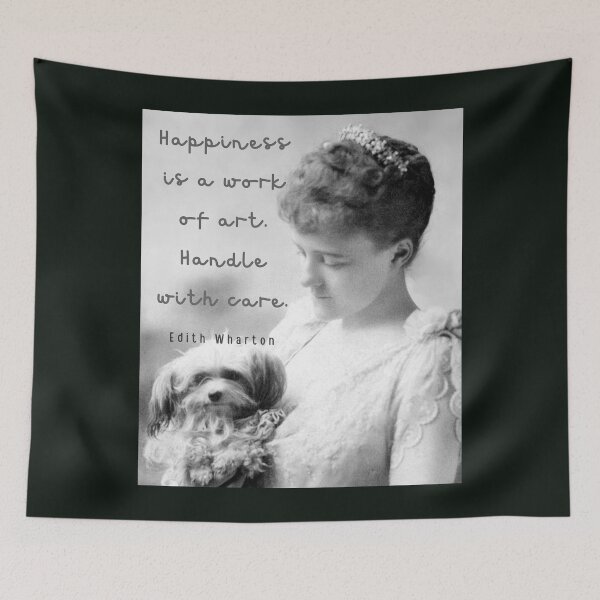 Item preview, Edith Wharton portrait and quote: Happiness is a work of art. Handle with care. designed and sold by artbleed.