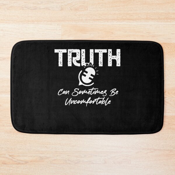 Item preview, Truth Can Sometimes Uncomfortable Cool Saying designed and sold by Dressed For  Duty.