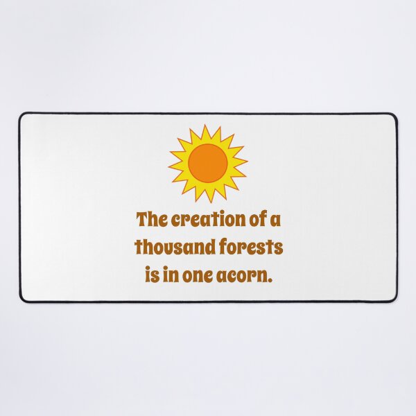 Item preview, The Creation Of A Thousand Forests - Creativity Quote designed and sold by CrankyOldDude.