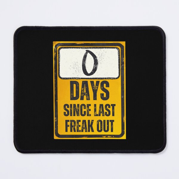 Item preview, Zero Days Since Last Freak Out Sign designed and sold by Caregiverology.