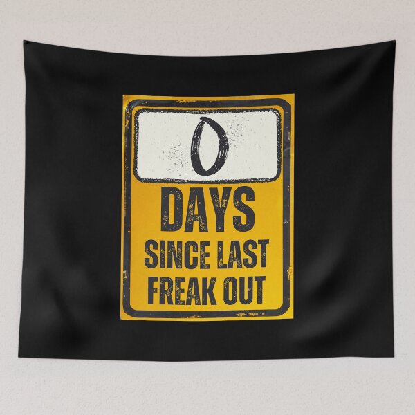 Item preview, Zero Days Since Last Freak Out Sign designed and sold by Caregiverology.