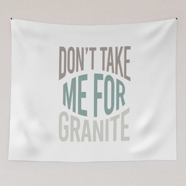 Item preview, Geology Pun Don't Take Me For Granite designed and sold by whyitsme.