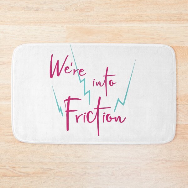 Item preview, Geologist Pun We're into Friction designed and sold by whyitsme.