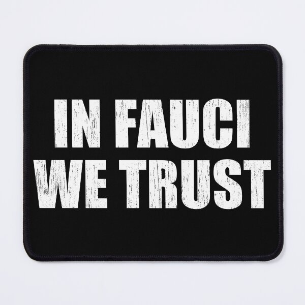 Item preview, In Fauci We Trust designed and sold by OlDesigner.