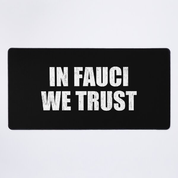 Item preview, In Fauci We Trust designed and sold by OlDesigner.
