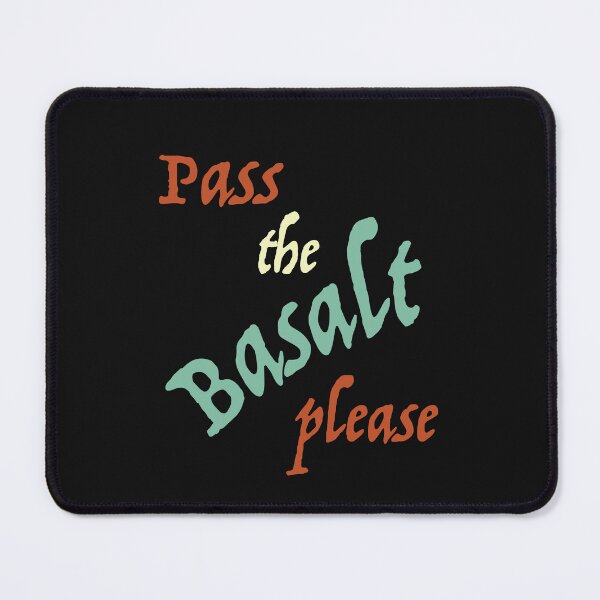 Item preview, Geology Pun Pass the Basalt Please designed and sold by whyitsme.