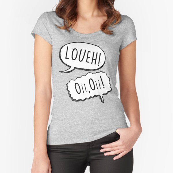 Loueh! Oi, Oi! - light blue Fitted Scoop T-Shirt