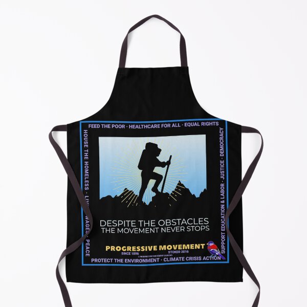 Item preview, PMD00572 Progressive Movement Designs hiker political message despite obstacles the movement never stops goals for progressive Democrats and Bernie Sanders supporters designed and sold by ProgressiveLeft.