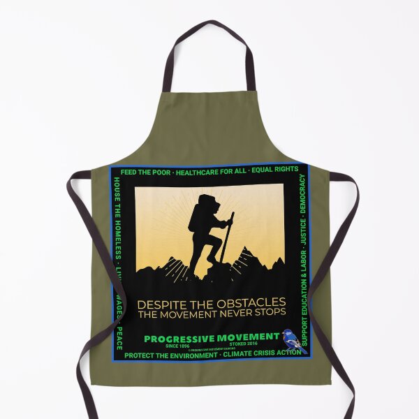 Item preview, PMD00573 Progressive Movement Designs hiker political message despite obstacles the movement never stops goals for progressive Democrats and Bernie Sanders supporters designed and sold by ProgressiveLeft.