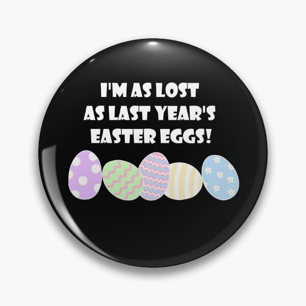Item preview, I'm as lost as last year's easter eggs! (White Text) designed and sold by nklange240.