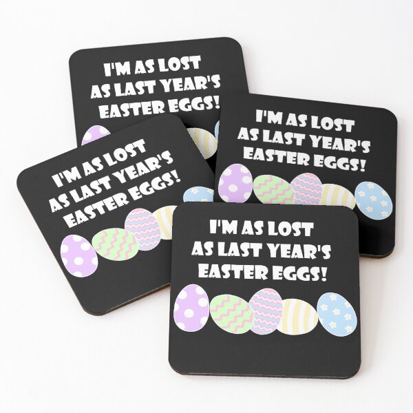 Item preview, I'm as lost as last year's easter eggs! (White Text) designed and sold by nklange240.