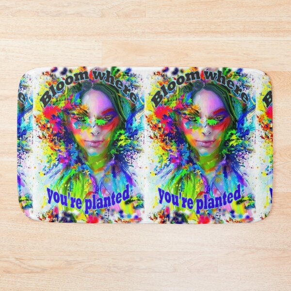 Item preview, BLOOM WHERE YOU’RE PLANTED  designed and sold by Ramzadeen.