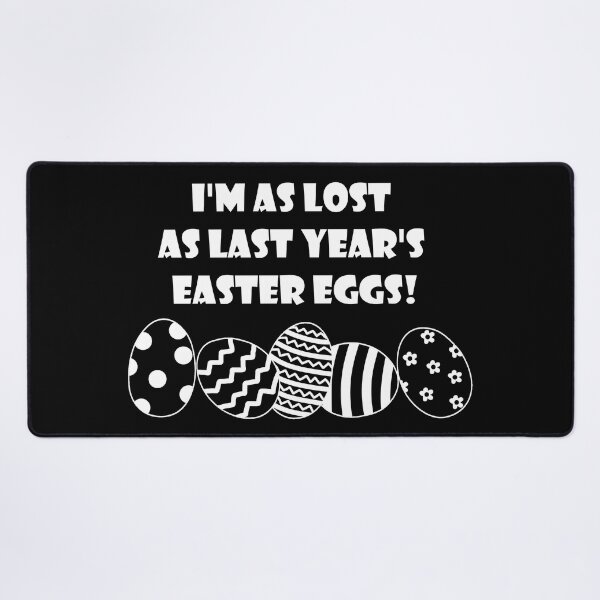 Item preview, I'm as lost as last year's easter eggs! (White) designed and sold by nklange240.