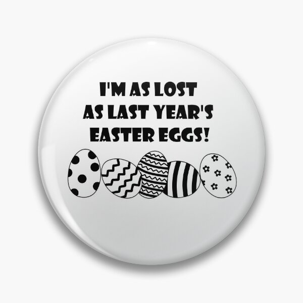 Item preview, I'm as lost as last year's easter eggs! (Black) designed and sold by nklange240.