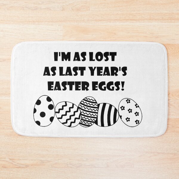 Item preview, I'm as lost as last year's easter eggs! (Black) designed and sold by nklange240.
