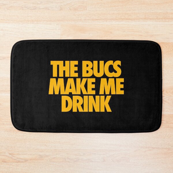 Item preview, THE BUCS MAKE ME DRINK (*ORIGINAL DESIGN*) designed and sold by crowbarr.