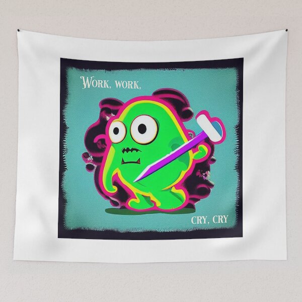 Item preview, Work Work cry cry designed and sold by Dreams of Dubai.