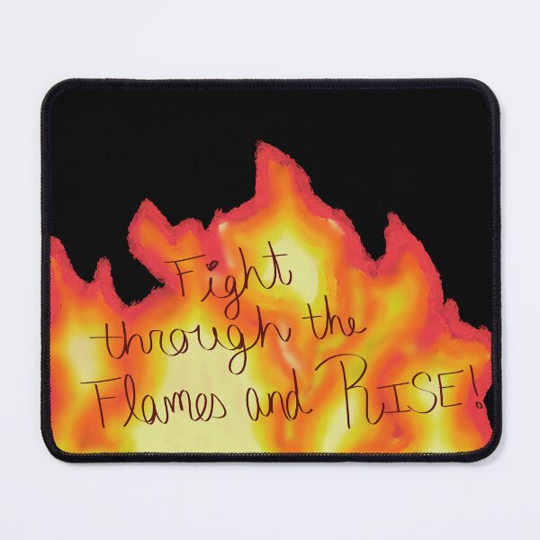 Item preview, Fight through the Flames designed and sold by sammyjean08.