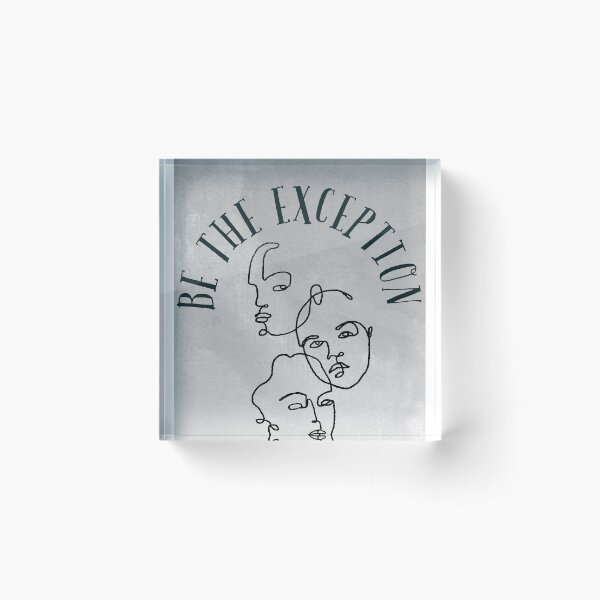 Item preview, Be the Exception designed and sold by ArchiJoshi2001.