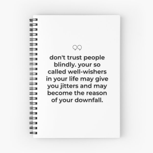 Item preview, DON'T TRUST PEOPLE BLINDLY. YOUR SO CALLED WELL-WISHERS IN YOUR LIFE MAY GIVE YOU JITTERS AND MAY BECOME THE REASON OF YOUR DOWNFALL designed and sold by wildwhimsical.