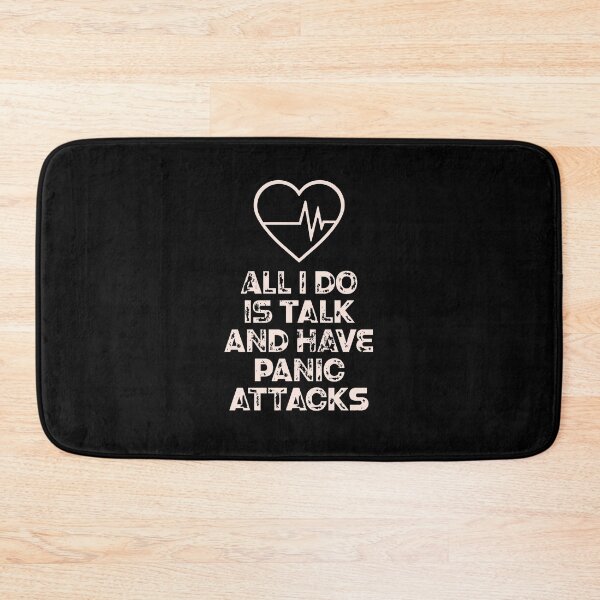 Item preview, All I Do Is Talk And Have A Panic Attack designed and sold by bolimj.