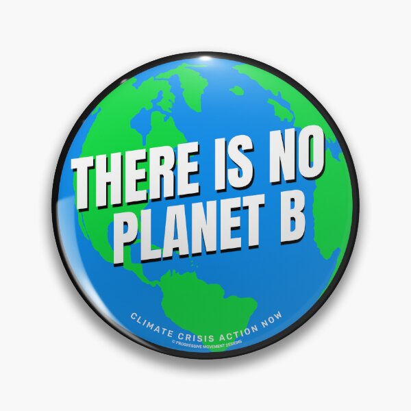 Item preview, PMD00579 Progressive Movement Designs There Is No Planet B shows you support progressive policy goals and climate crisis action for progressive Democrats Independents and Bernie Sanders supporters designed and sold by ProgressiveLeft.