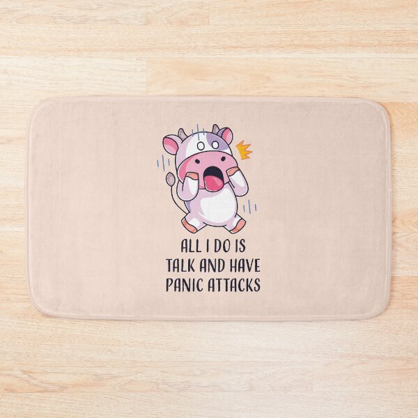 Item preview, All I Do Is Talk And Have A Panic Attack designed and sold by bolimj.