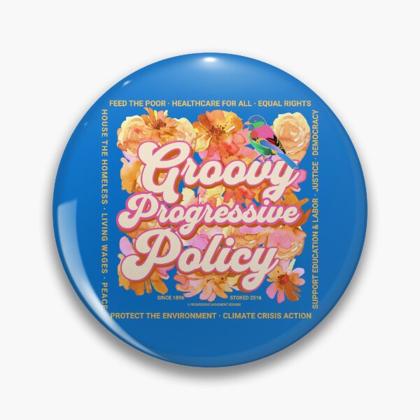 Item preview, PMD00582 Progressive Movement Designs Groovy Progressive Policy 1960s style floral design with goals on blue for progressive Democrats or Independents and Bernie Sanders supporters designed and sold by ProgressiveLeft.