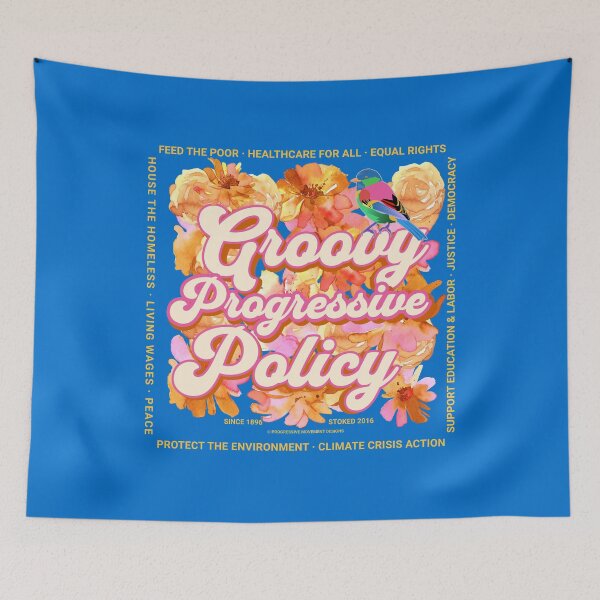 Item preview, PMD00582 Progressive Movement Designs Groovy Progressive Policy 1960s style floral design with goals on blue for progressive Democrats or Independents and Bernie Sanders supporters designed and sold by ProgressiveLeft.
