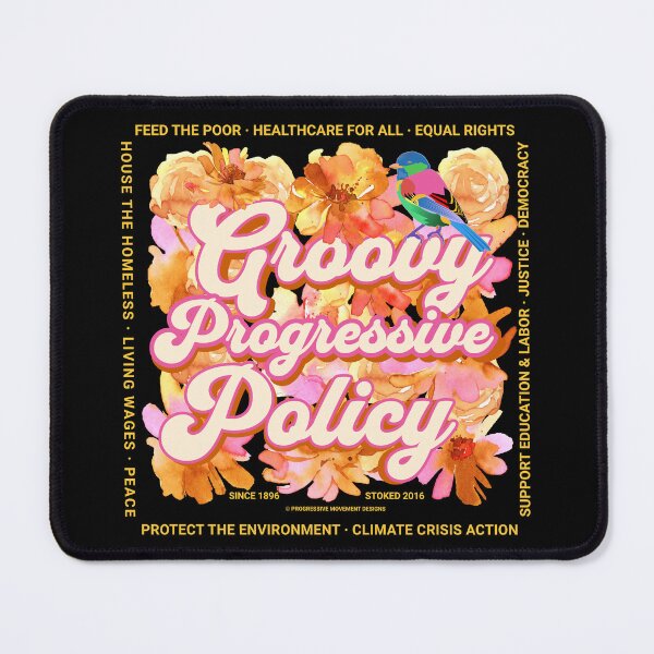 Item preview, PMD00583 Progressive Movement Designs Groovy Progressive Policy 1960s style floral design with goals on black for progressive Democrats or Independents and Bernie Sanders supporters designed and sold by ProgressiveLeft.