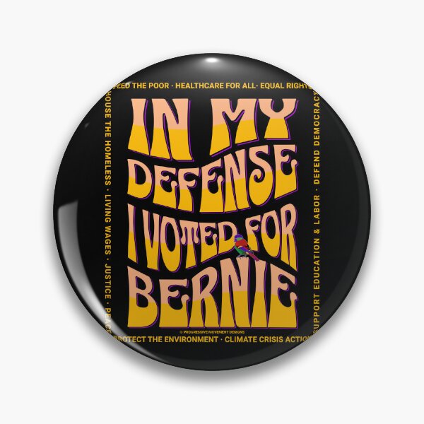 Item preview, PMD00587 Progressive Movement Designs In My Defense I Voted for Bernie with 12 policy goals for progressive Democrats Independents and Bernie Sanders supporters with retro vintage 1960s style designed and sold by ProgressiveLeft.