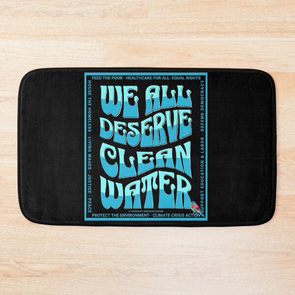 Item preview, PMD00589 Progressive Movement Designs We All Deserve Clean Water with 12 policy goals for progressive Democrats Independents and Bernie Sanders supporters with retro vintage 1960s style designed and sold by ProgressiveLeft.