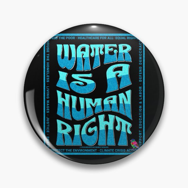 Item preview, PMD00590 Progressive Movement Designs Water Is A Human Right with 12 policy goals for progressive Democrats Independents and Bernie Sanders supporters with retro vintage 1960s style designed and sold by ProgressiveLeft.