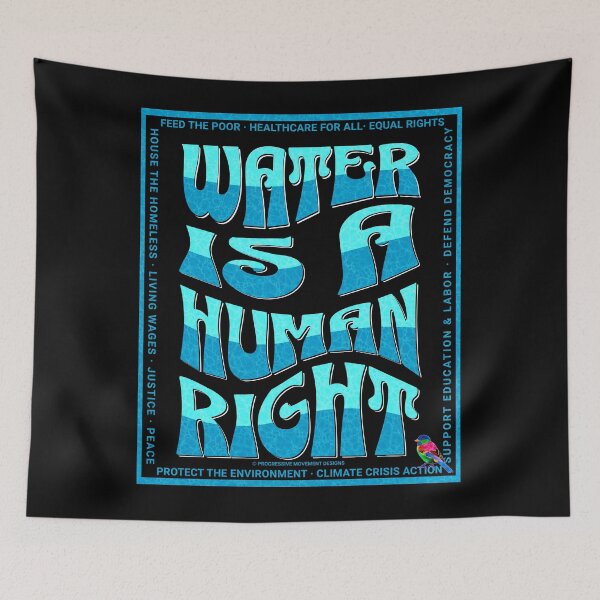 Item preview, PMD00590 Progressive Movement Designs Water Is A Human Right with 12 policy goals for progressive Democrats Independents and Bernie Sanders supporters with retro vintage 1960s style designed and sold by ProgressiveLeft.