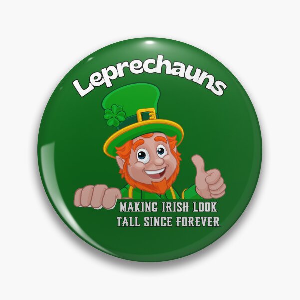 Item preview, "Leprechauns: Making Irish Look Tall Since Forever" St. Patrick's Day  designed and sold by ElLocoMus.