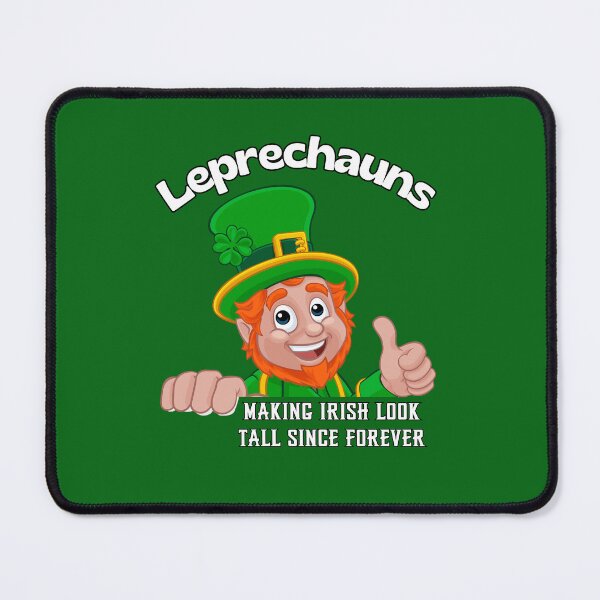 Item preview, "Leprechauns: Making Irish Look Tall Since Forever" St. Patrick's Day  designed and sold by ElLocoMus.