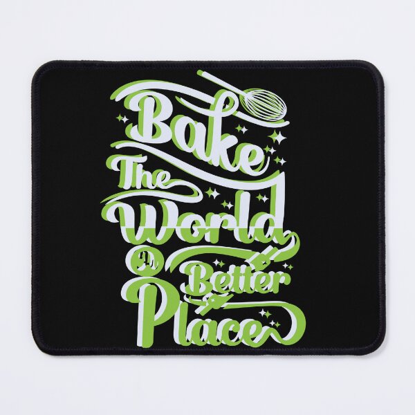 Item preview, Bake the world a better place designed and sold by Drzamag.